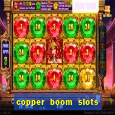 copper boom slots paga mesmo